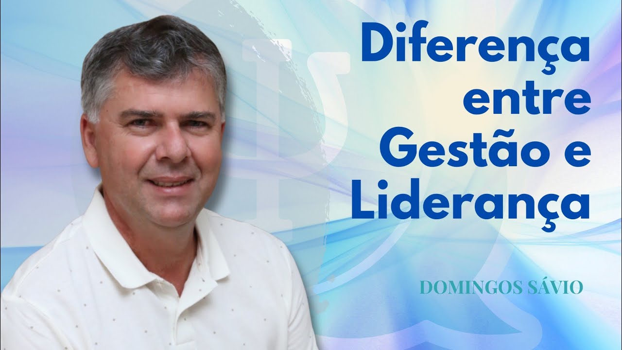 Diferença entre Gestão e Liderança 