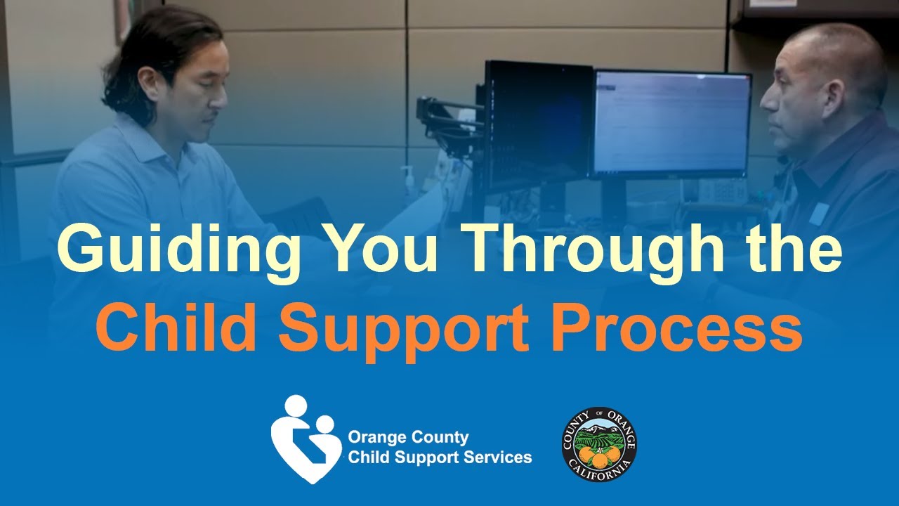OC CSS - Guiding You Through the Child Support Process