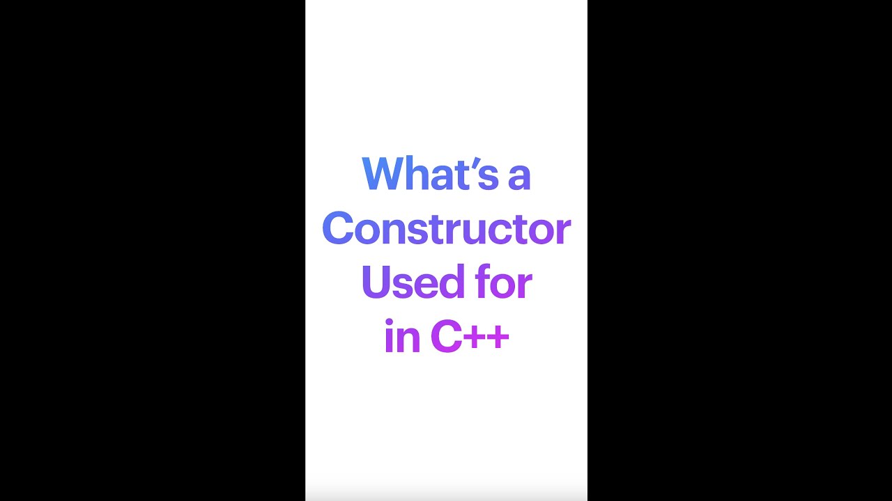 What's a Constructor in C++