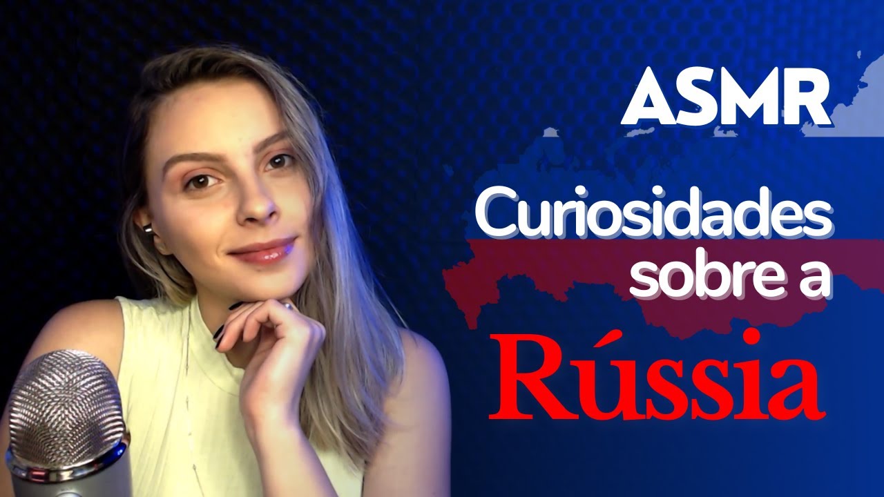 [ASMR] CURIOSIDADES SOBRE A RUSSIA #1