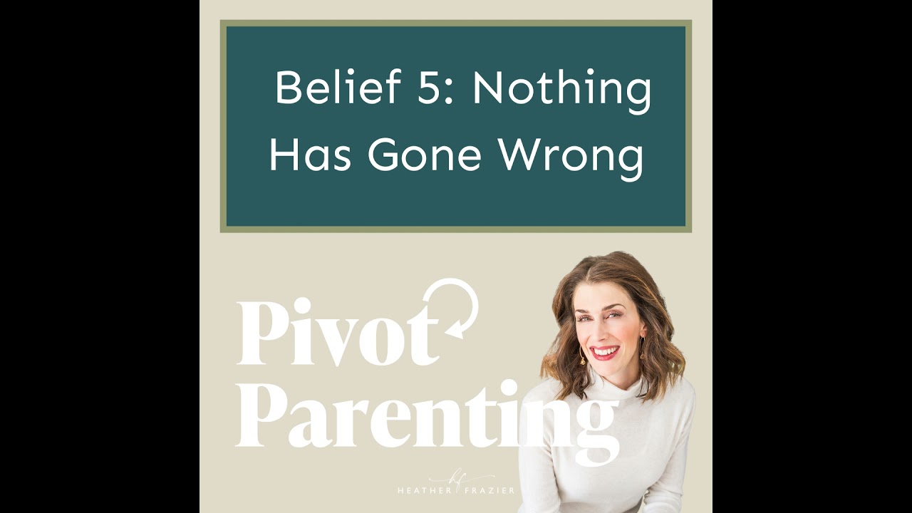 307. Belief 5: Nothing Has Gone Wrong
