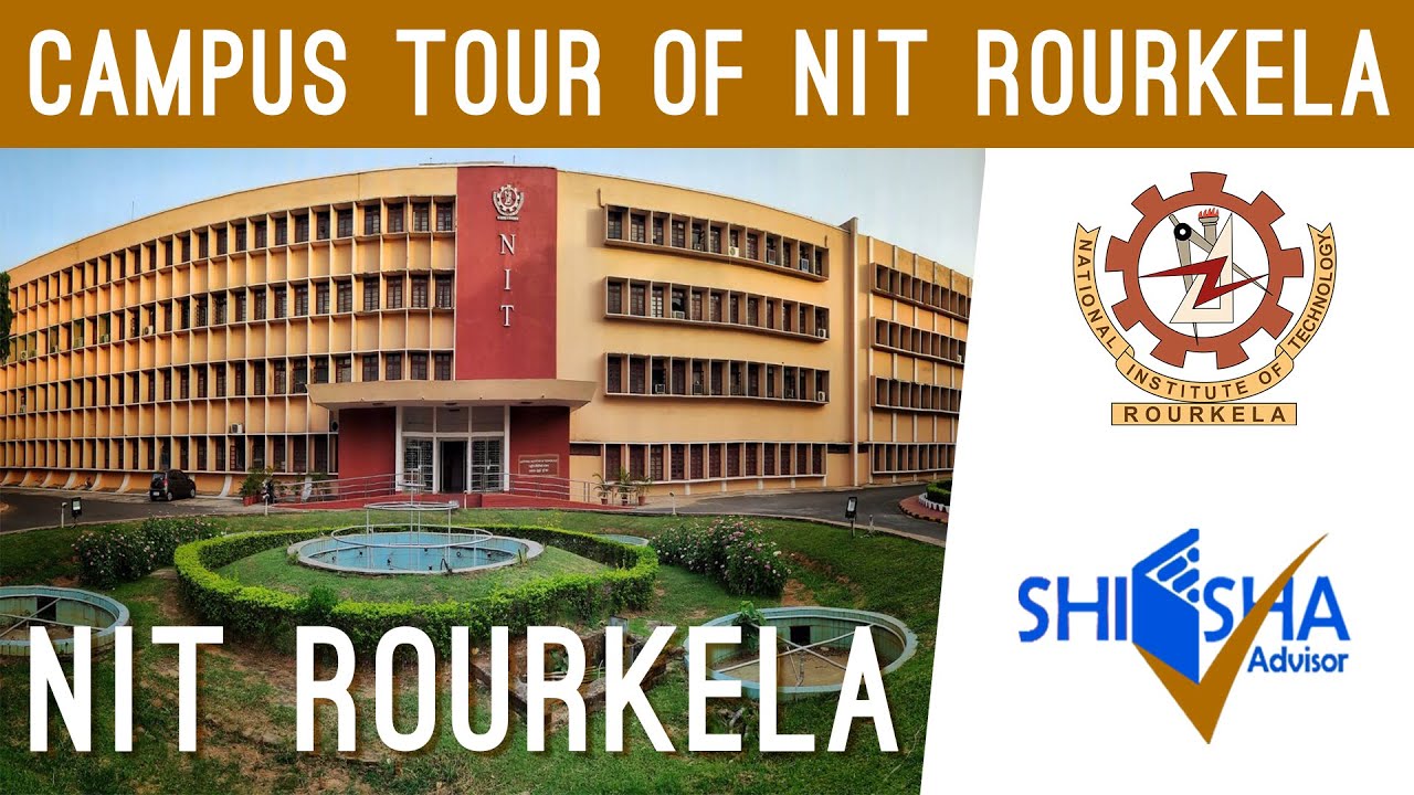 NIT Rourkela - National Institute of Technology, Rourkela | Campus Tour
