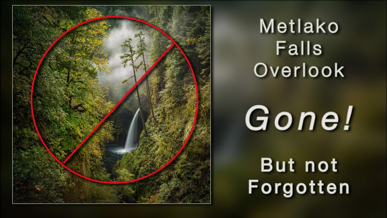 Gone but not Forgotten ... Metlako Falls Overlook