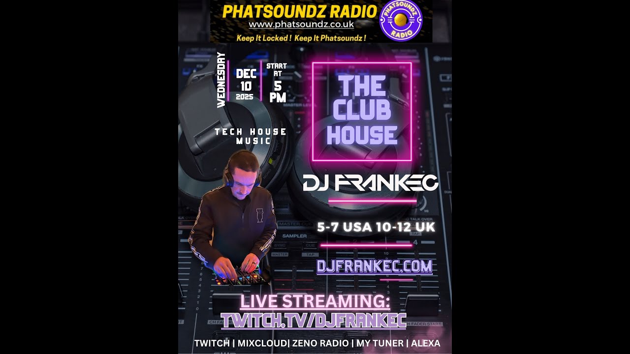 The ClubHouse on Phatsoundz Radio by DJ FrankEC (12-10-25)
