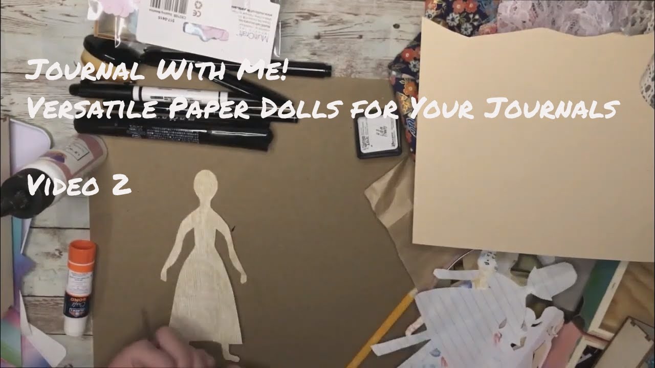 Journal With Me! Versatile Paper Dolls for Your Journals! Video 2