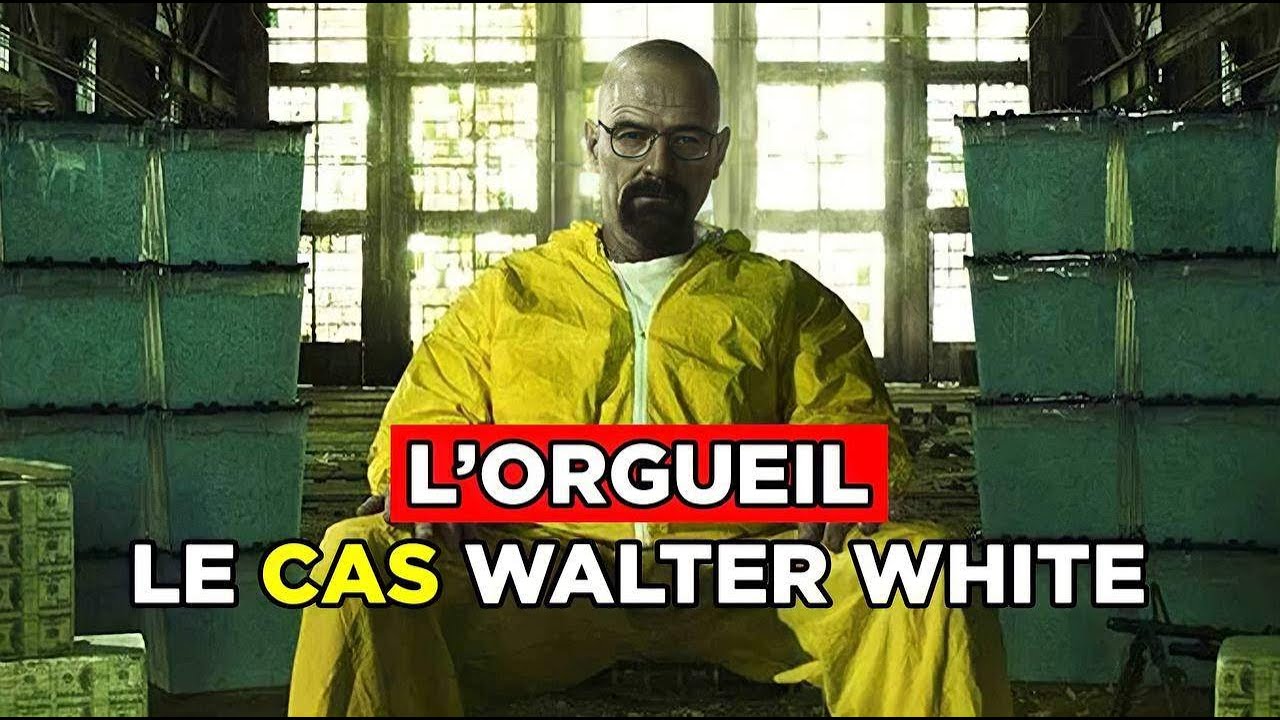 Les 7 péchés capitaux - l'orgueil (le cas de Walter White - Breaking Bad)