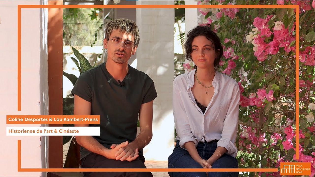 COLINE DESPORTES & LOU RAMBERT-PREISS | Retour sur Résidence | Villa Saint-Louis Ndar