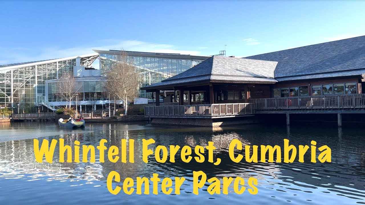 Holiday in Whinfell Forest, Center Parcs, Cumbria in 4K