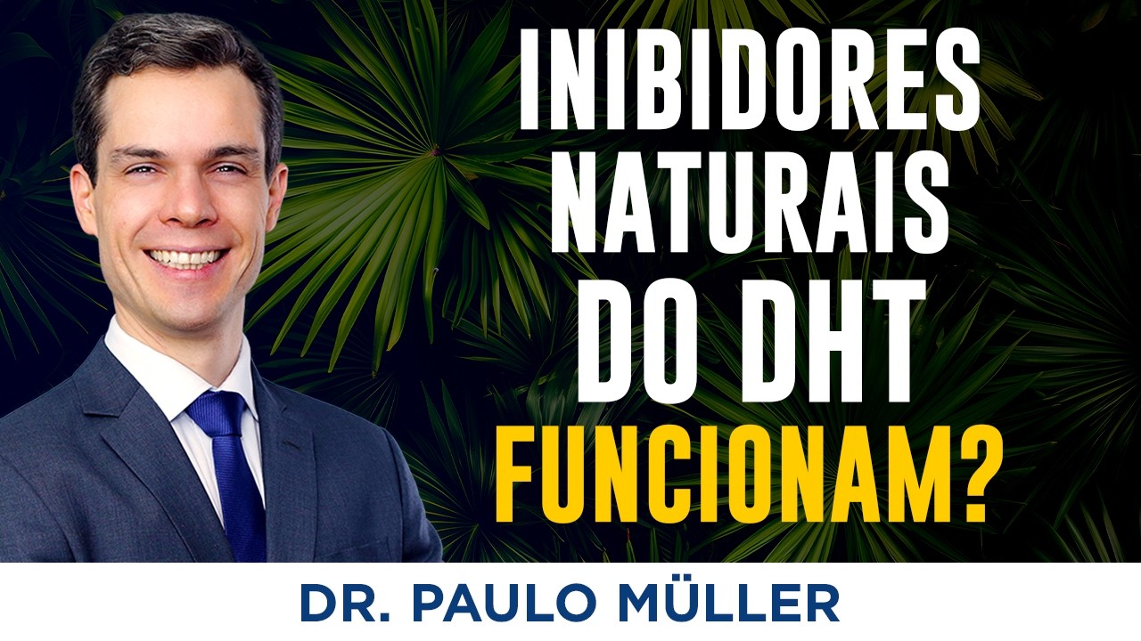 Inibidores Naturais do DHT: Funcionam Mesmo Contra a Queda de Cabelo?