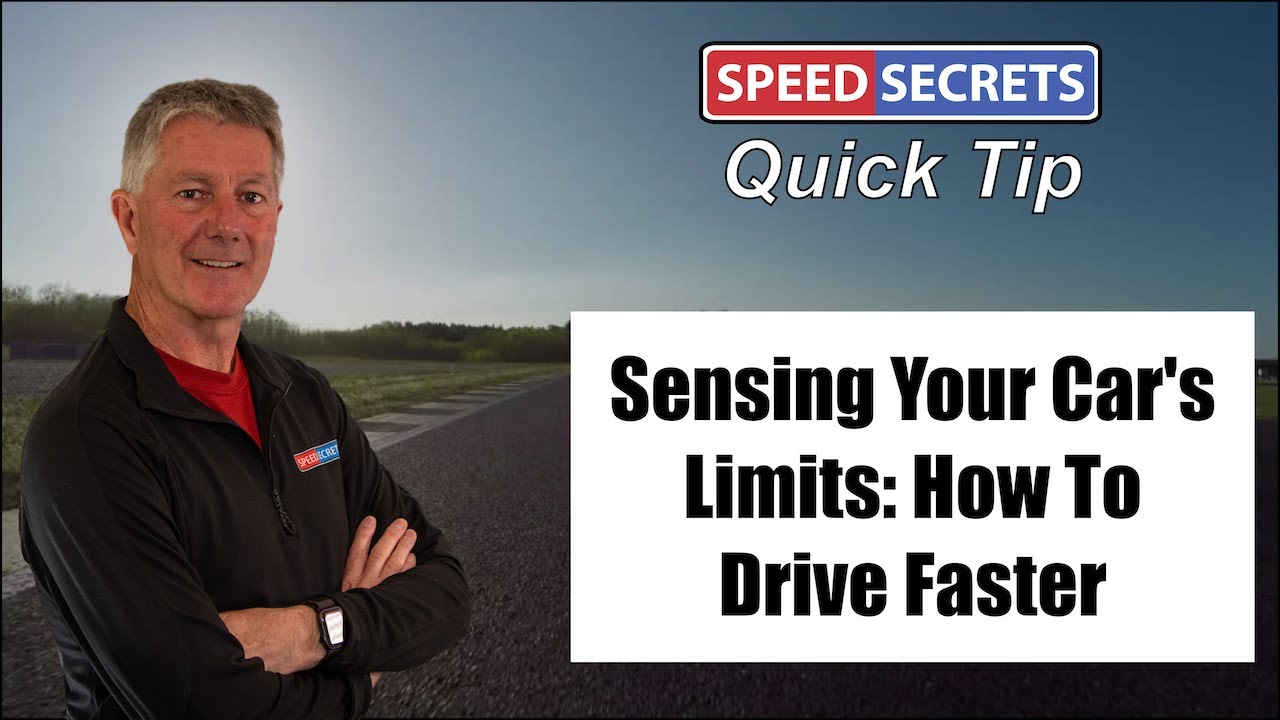 Sensing Your Car&rsquo;s Limits &ndash; How to Drive Faster