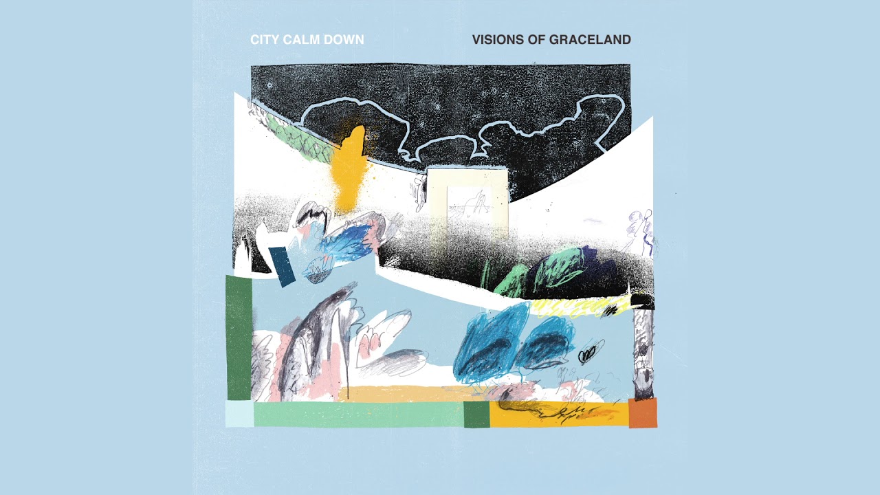 City Calm Down - Visions Of Graceland (Official Audio)