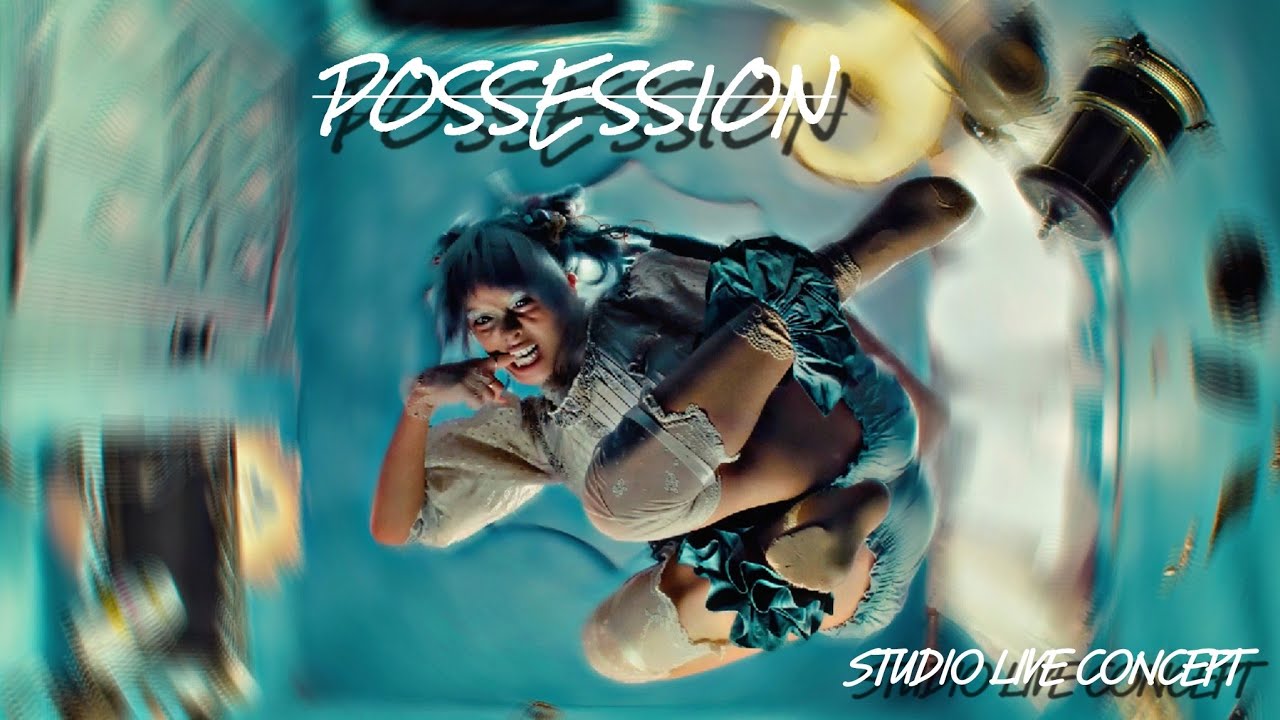 Melanie Martinez -  POSSESSION Studio Live Concept