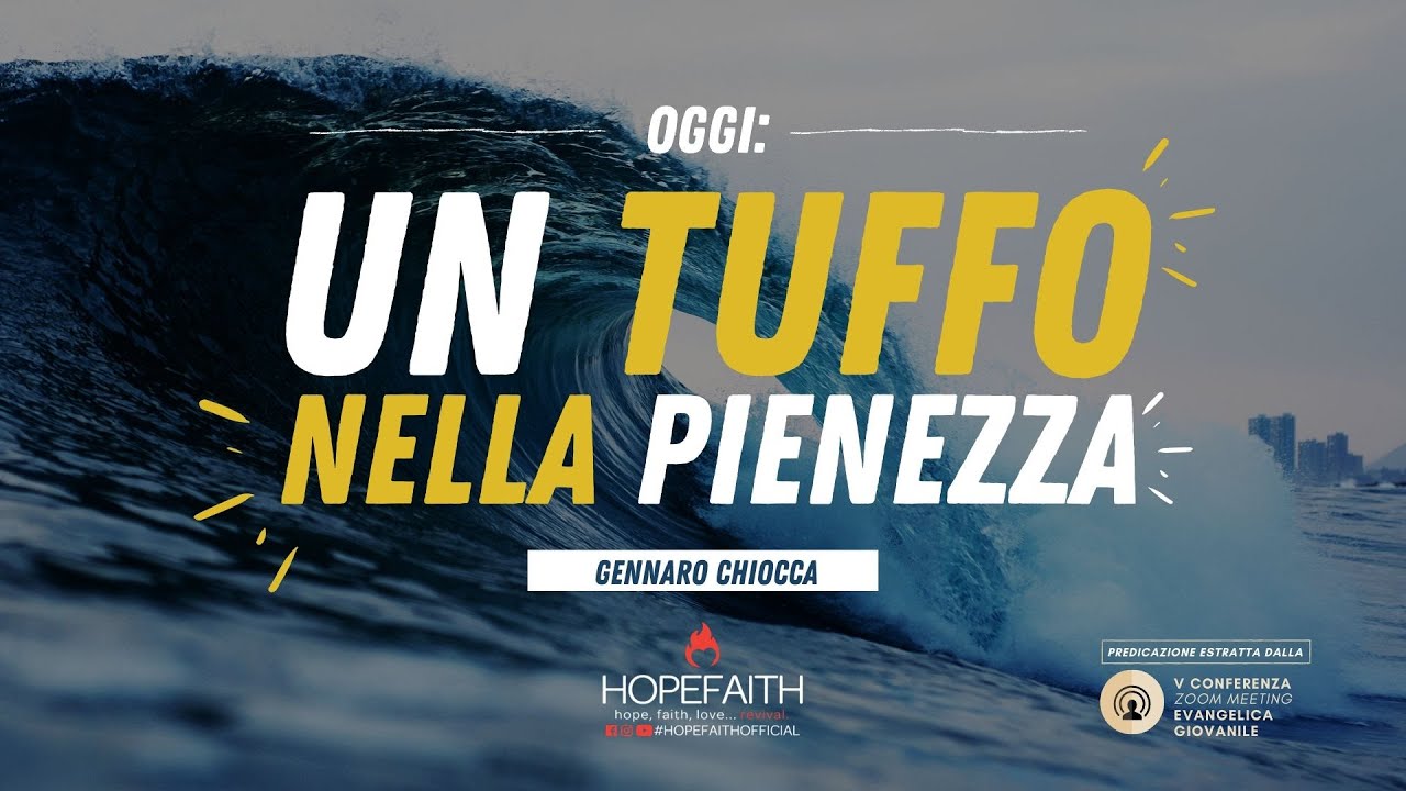 Un tuffo nella pienezza - Gennaro Chiocca || #HopeFaithOfficial • 2020