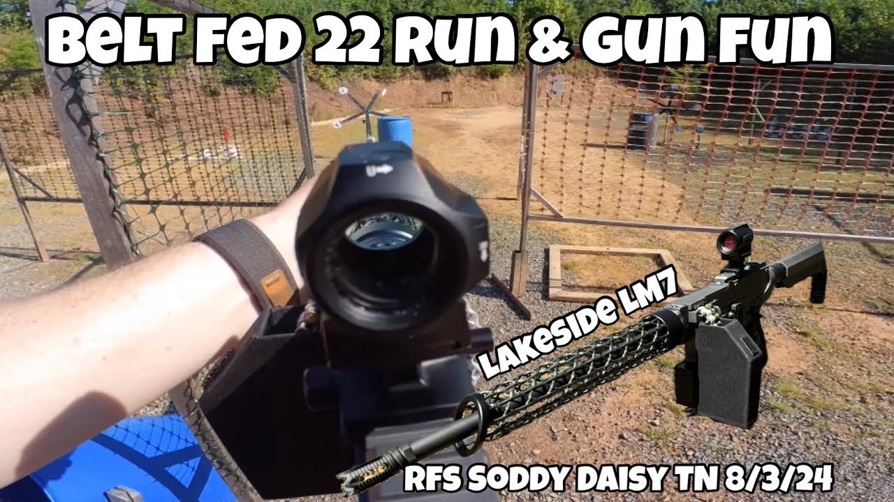 Belt Fed 22 Run & Gun Fun With My LakeSide LM7