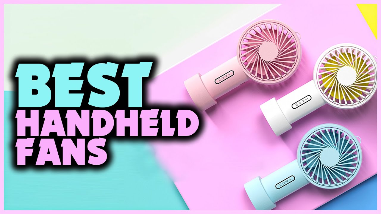Handheld Fan: Top 5 Best Handheld Fans in 2022