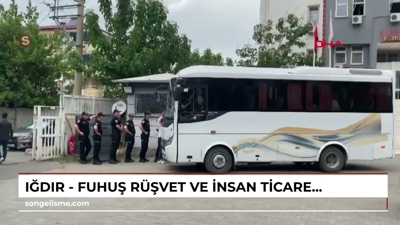 Iğdır - Fuhuş, rüşvet ve insan ticareti operasyonunda yakalanan 10 şüpheli adliyede