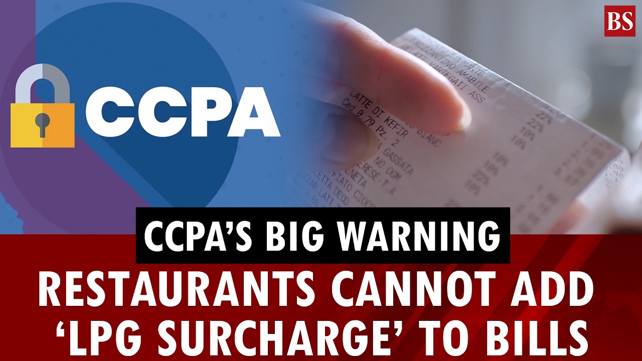 LPG Crisis | CCPA warns: Restaurants cannot add LPG surcharge to bills, will face action | Iran war