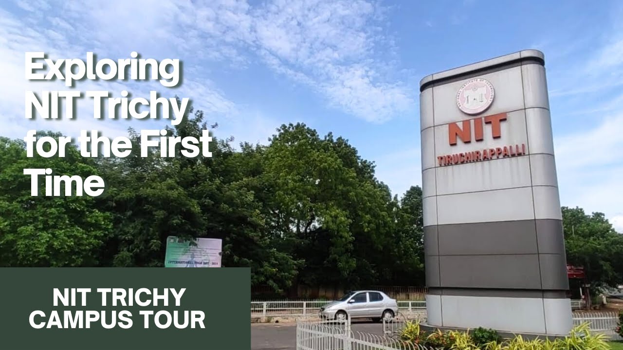 Exploring NIT Trichy: A First-Time Campus Tour with Antony Samayal | NIT Trichy Campus Tour