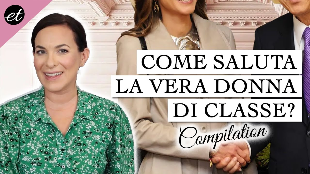 Come saluta la VERA DONNA DI CLASSE? Il galateo del saluto
