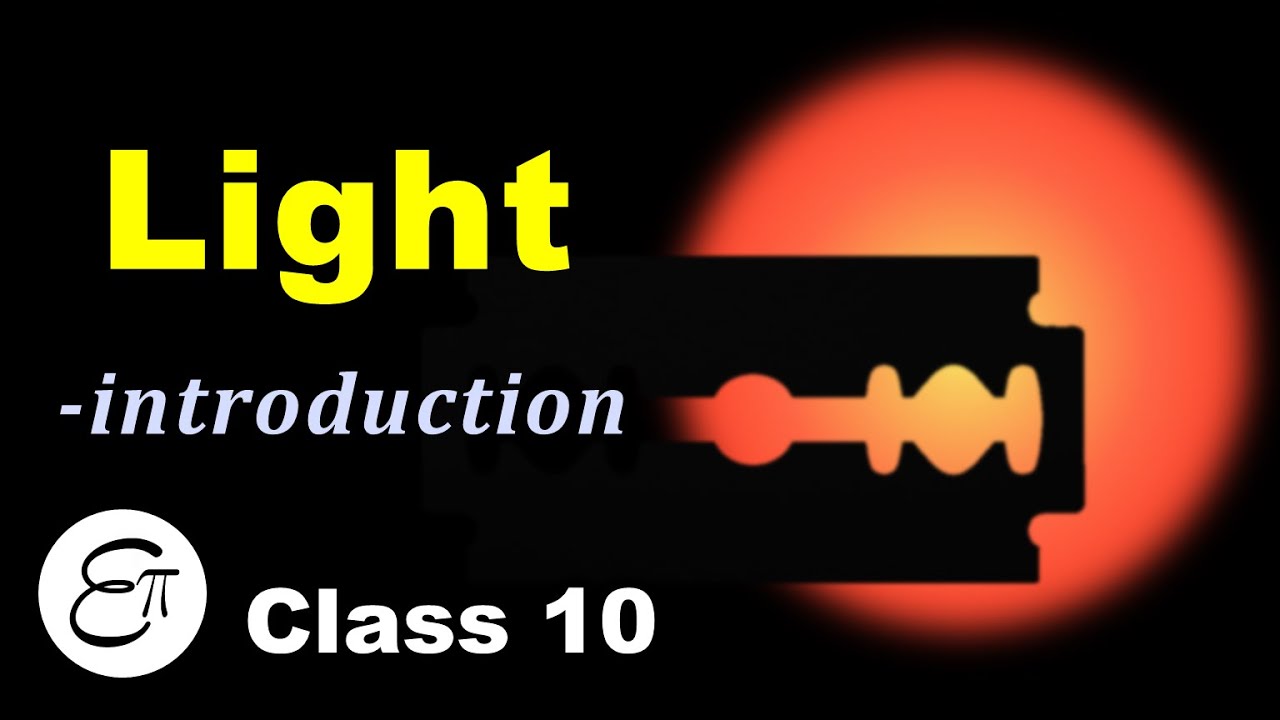 Light - Reflection and Refraction (Introduction) || in Hindi for Class 10