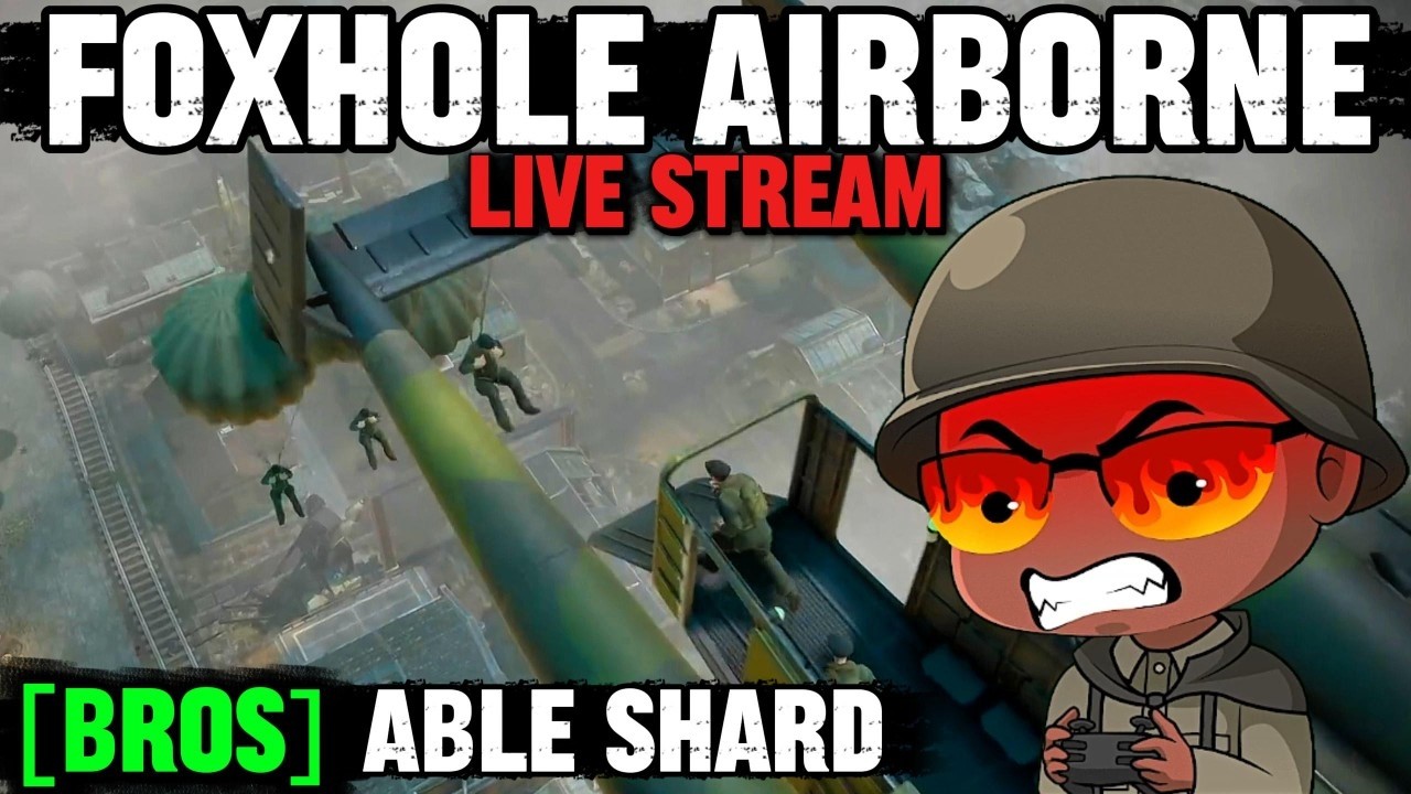 FOXHOLE AIRBORNE UPDATE WAR [BROS] Collie🟢| Foxhole Mikey ▶️