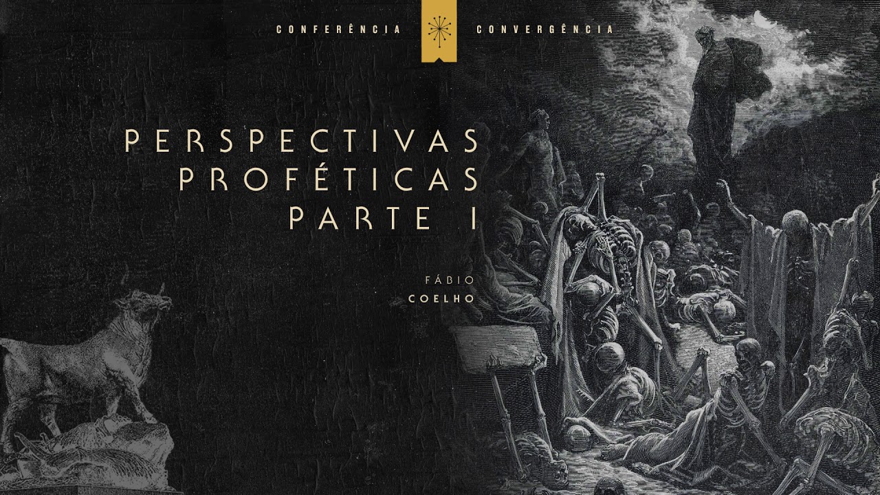 PERSPECTIVAS PROFÉTICAS (parte 1) | FÁBIO COELHO - CONFERÊNCIA  - 2018 ÚNICO