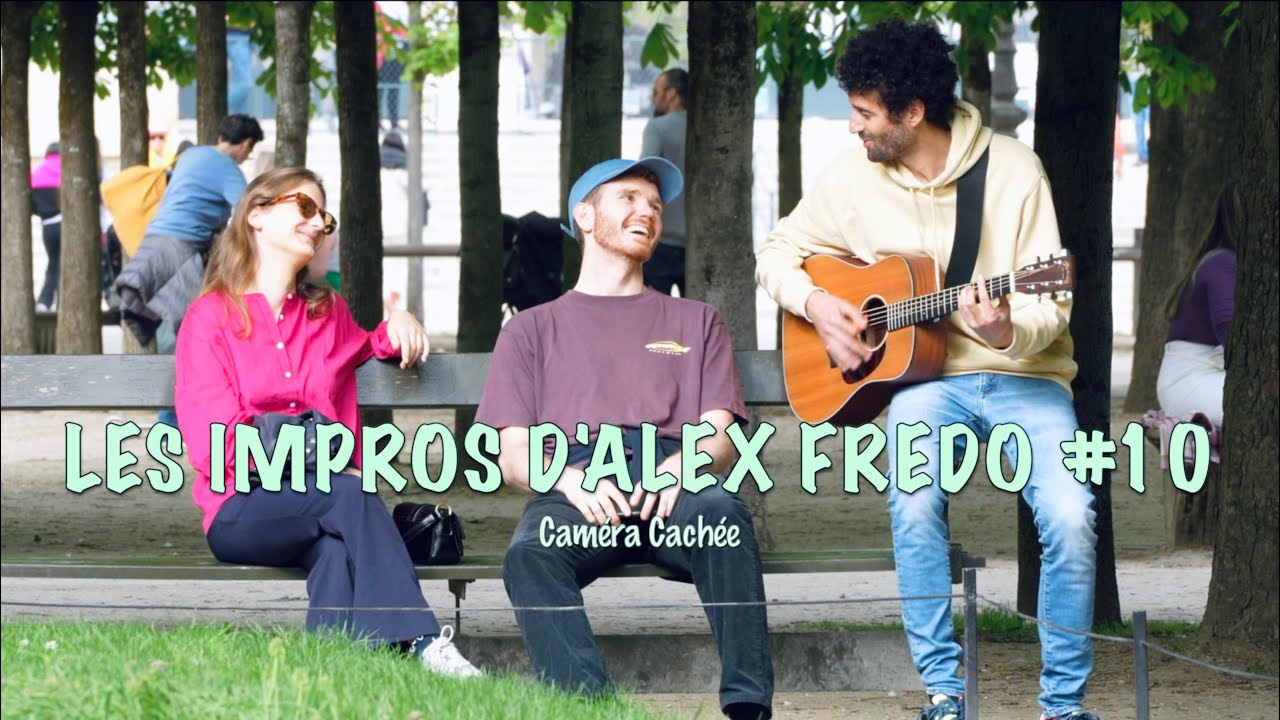 Les impros d'Alex Fredo #10 - Caméra cachée