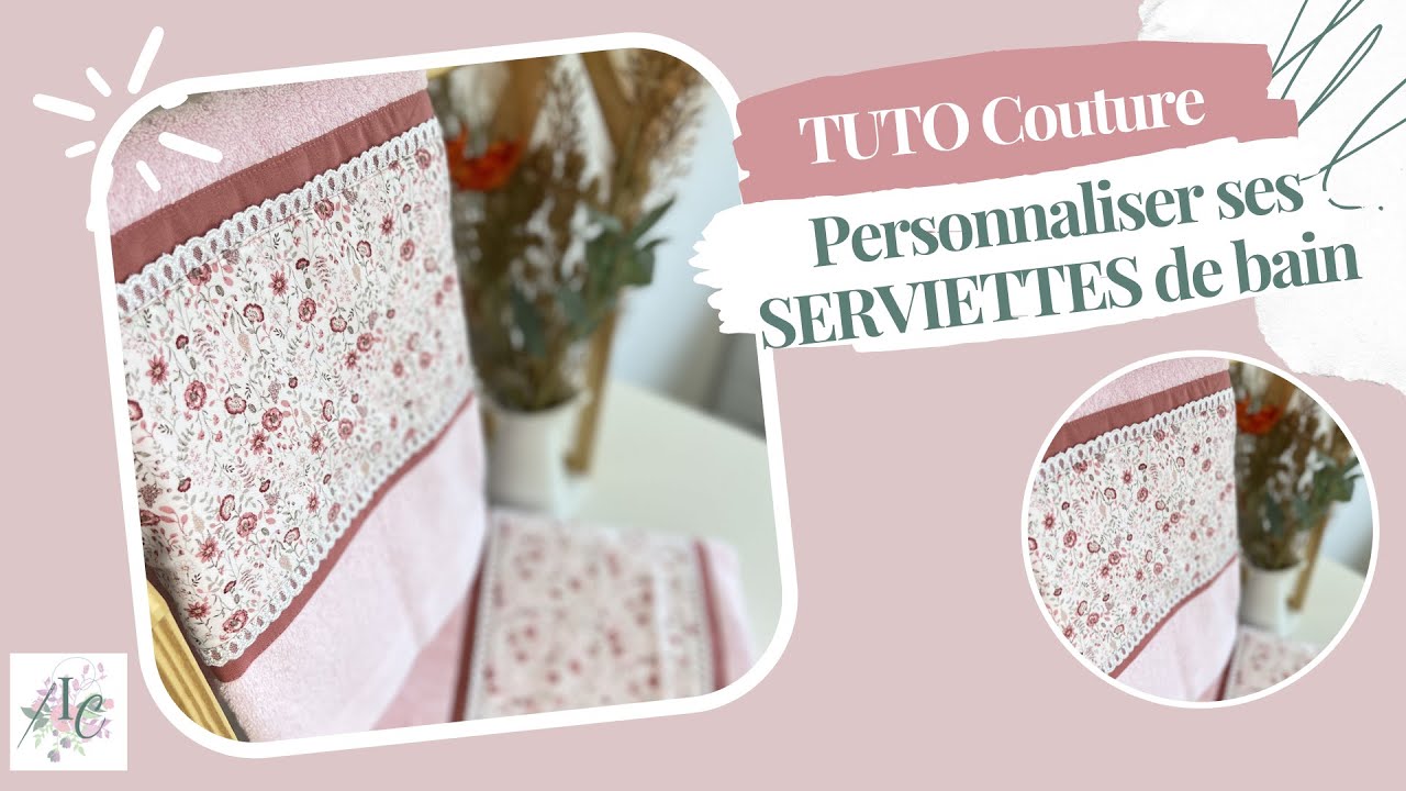 TUTO Couture DÉBUTANT Personnaliser ses serviettes  - isaloma-creations