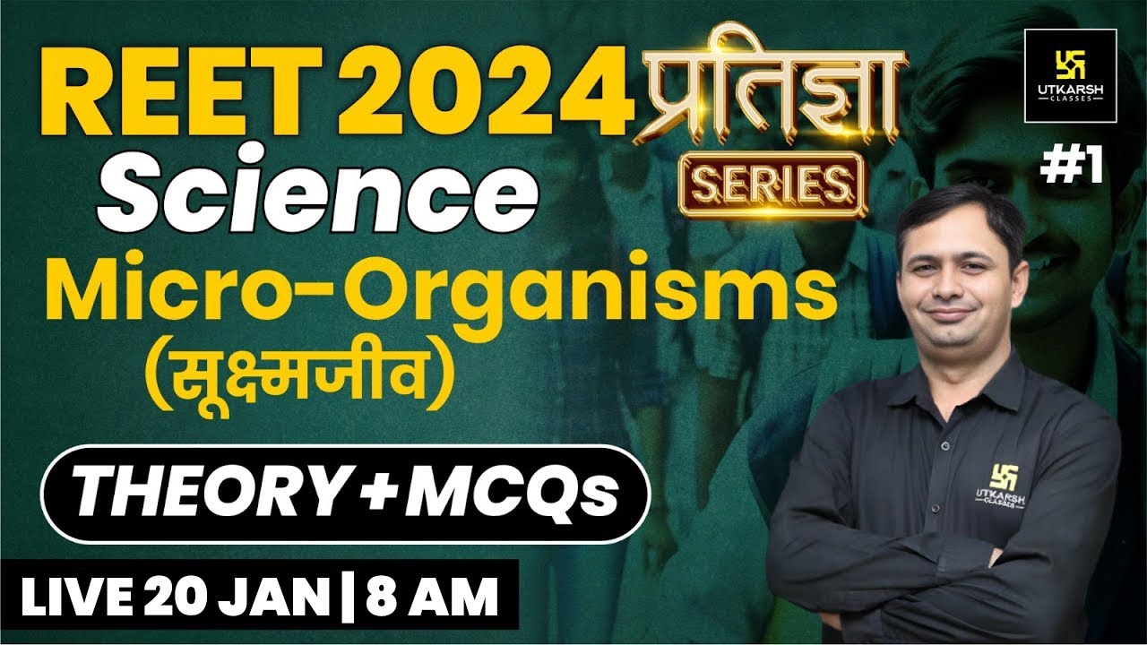 REET 2024 | Micro-Organisms | Science for REET 2024 | प्रतिज्ञा Series | Bhagirath Sir
