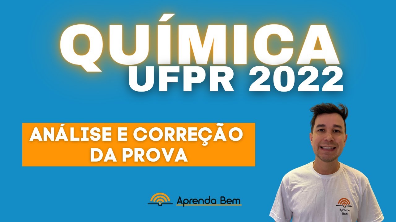 QUÍMICA| Análise e Correção da Prova UFPR 2022 |