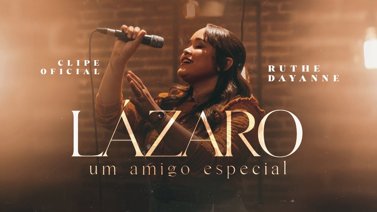 Ruthe Dayanne - Lázaro, Um Amigo Especial (Clipe Oficial)