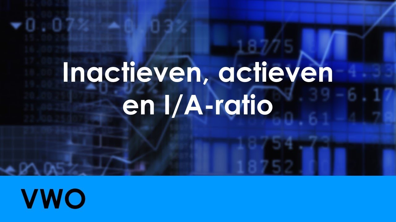 Inactieven, actieven en I/A-ratio - Economie voor vwo - Arbeid
