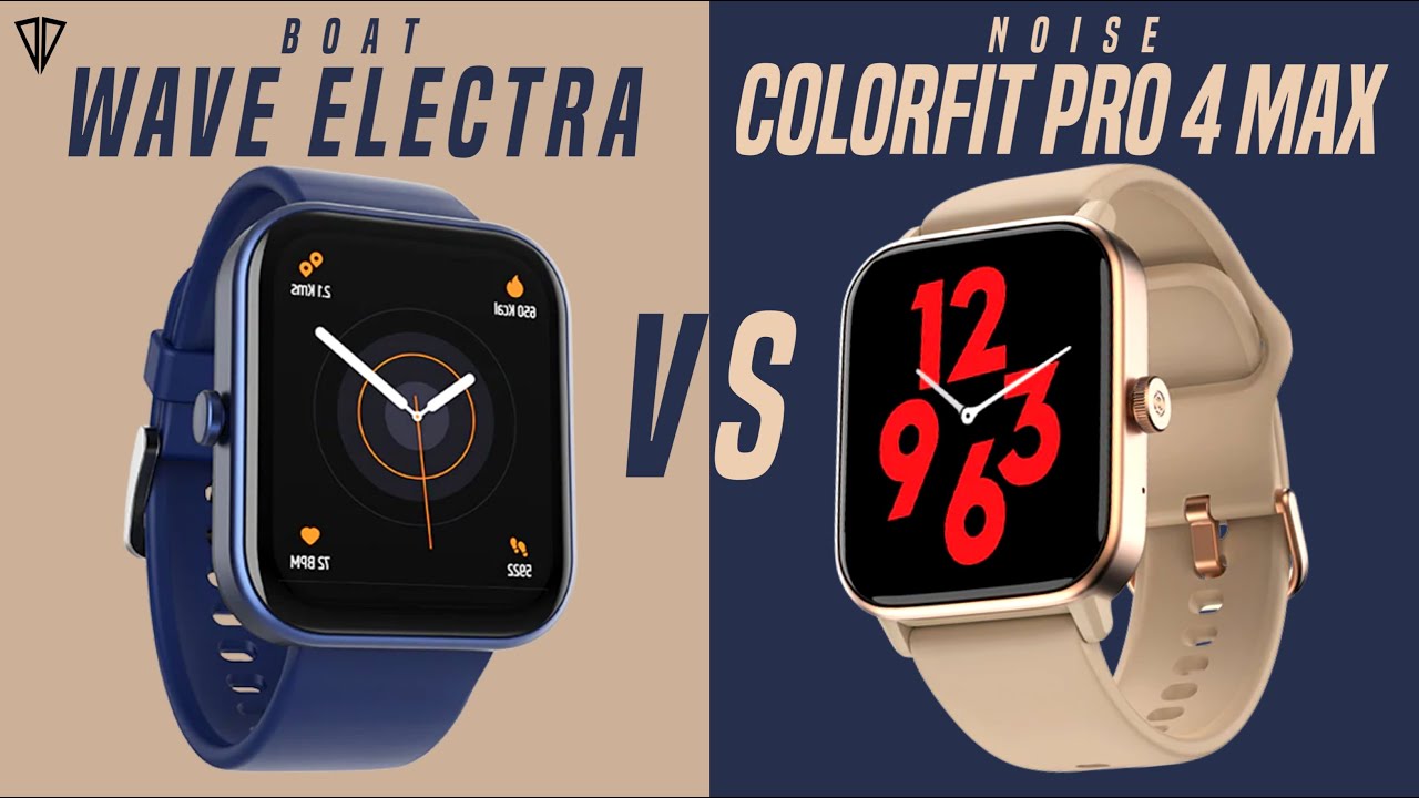 Boat Wave Electra VS Noise ColorFit Pro 4 Max