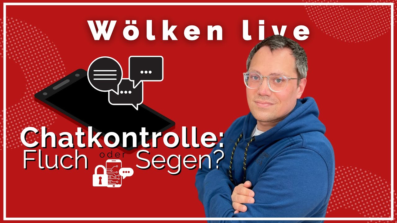 Chatkontrolle - Fluch oder Segen? | Tiemo W&ouml;lken