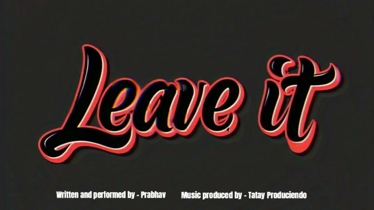 Leave it (Official Audio) Prabhav 