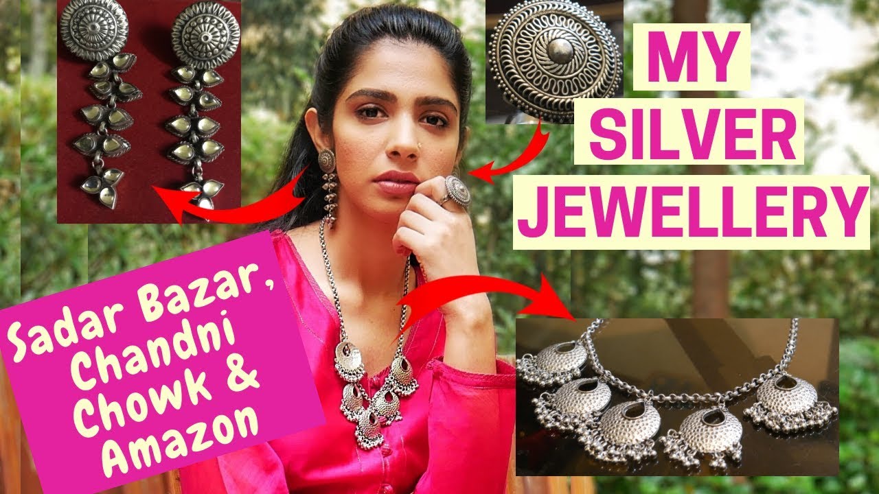 Silver Jewellery​ from Sadar, Chandni Chowk and Amazon!