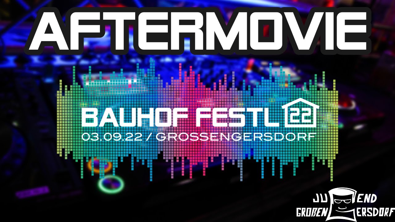 Bauhoffestl Großengersdorf - Aftermovie - 2022 | Jugendverein Großengersdorf