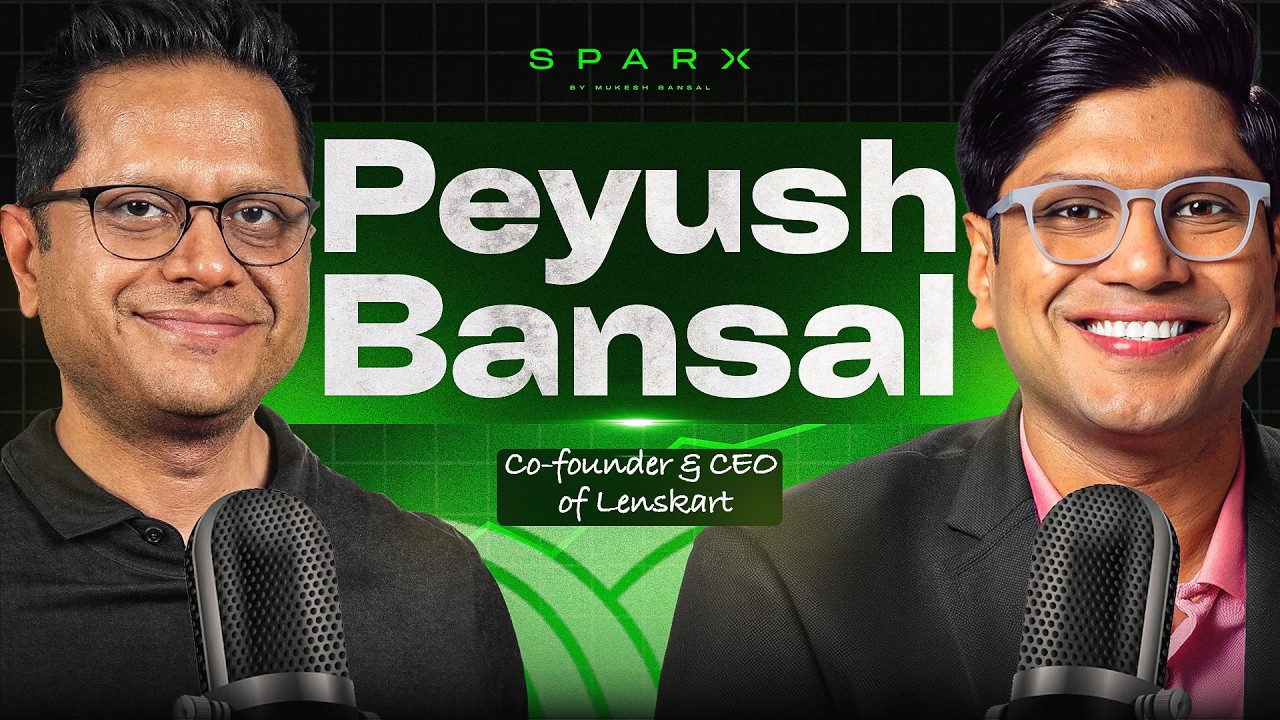 How Peyush Bansal Built Lenskart: Vision, IPO & Shark Tank Lessons | SparX by Mukesh Bansal