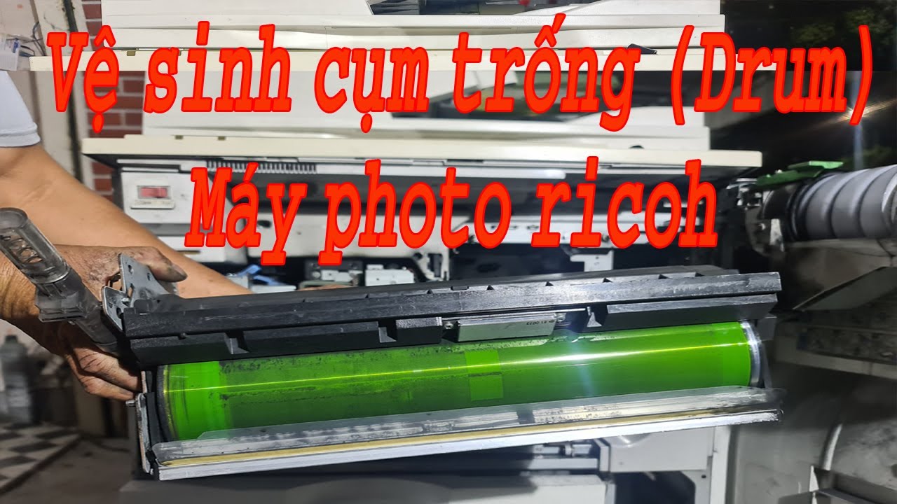 Vệ sinh cụm trống máy Photo Ricoh 5000, 6000, 7000