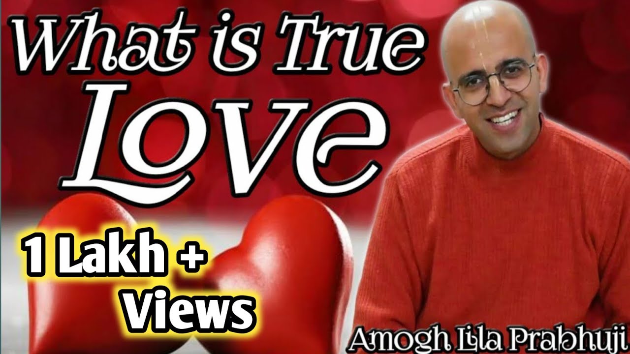What is True LOVE? (VALENTINE DAY SPECIAL 2021) By H.G Amogh Lila Prabhu | Most Viral Video