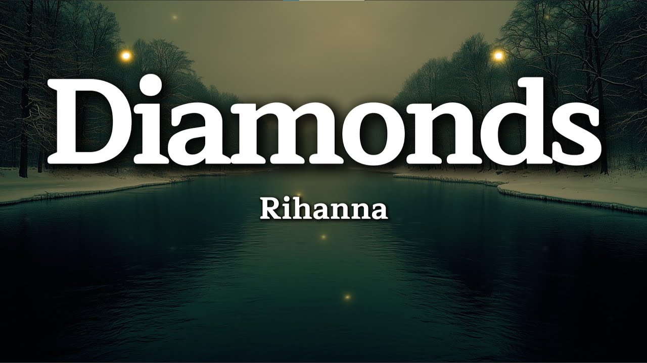 Rihanna - Diamonds (Lyrics)