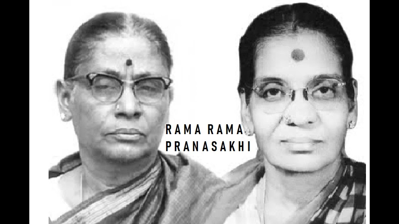 Rama Rama Pranasakhi / Bhairavi / Adi / Kshetrajna / T Brinda & T Muktha