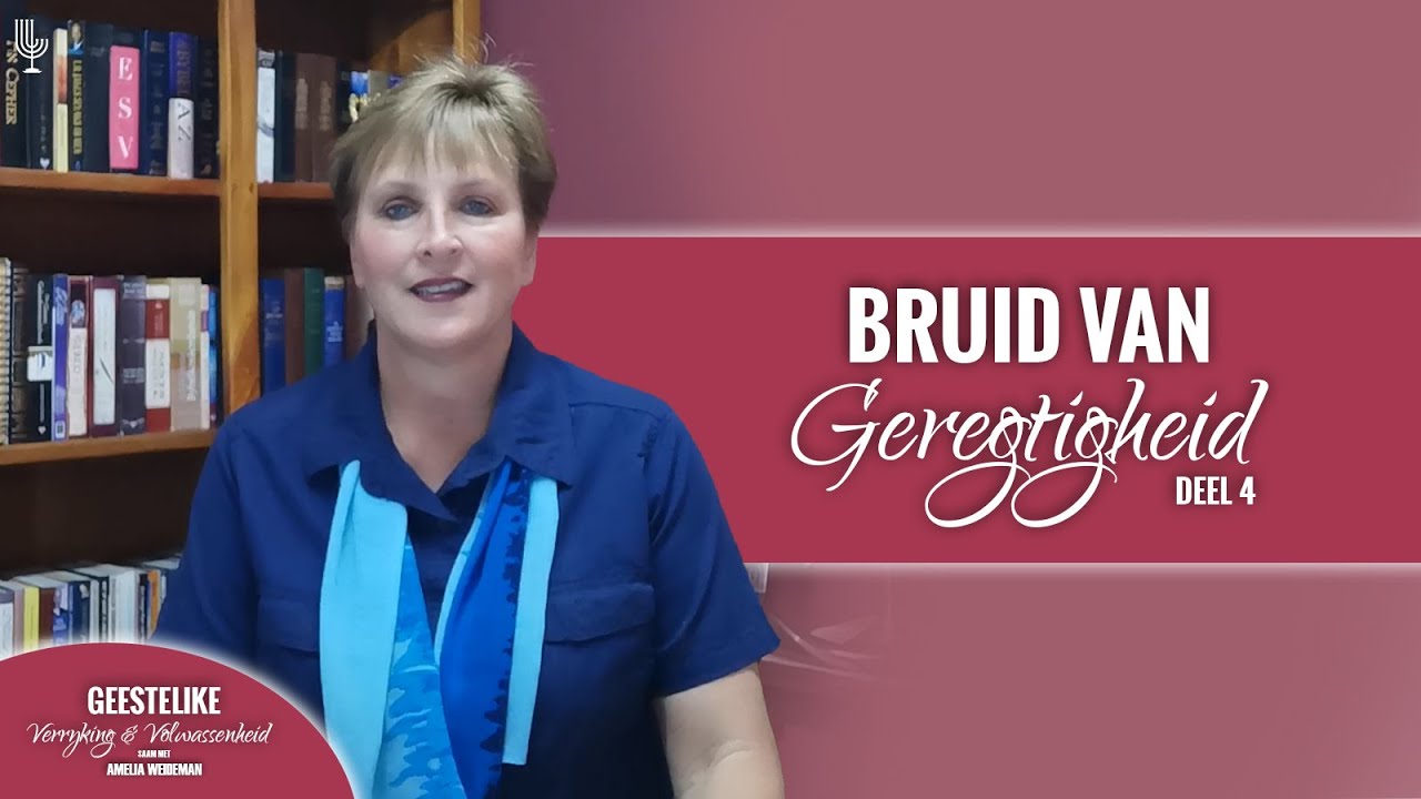 Bruid van Geregtigheid (Deel 4) Dienende Bruid / Servant Bride  - Amelia Weideman