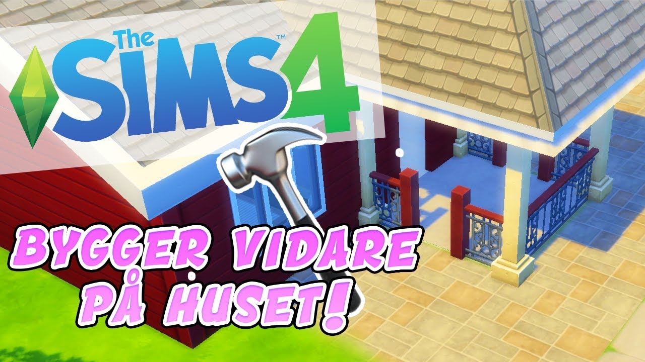 Bygger vårt hus i Sims 4😍 #2