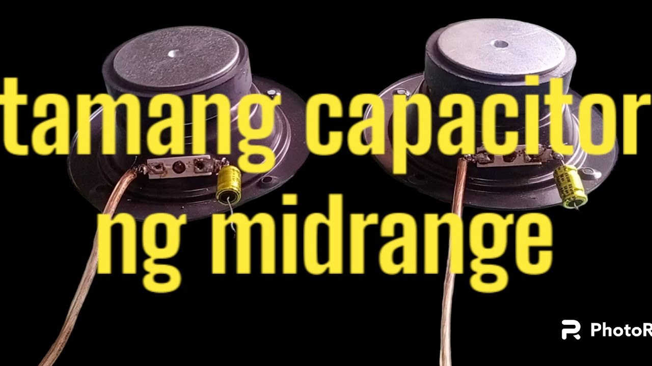tamang capacitor ng midrange