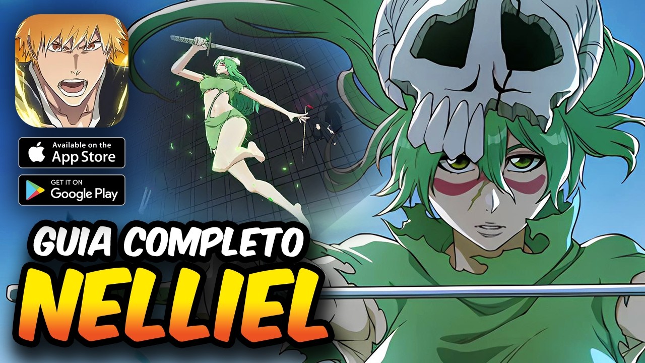 GUIA COMPLETO DA NELLIEL! A PERSONAGEM QUE SEU GIN PRECISA! - BLEACH Soul Resonance