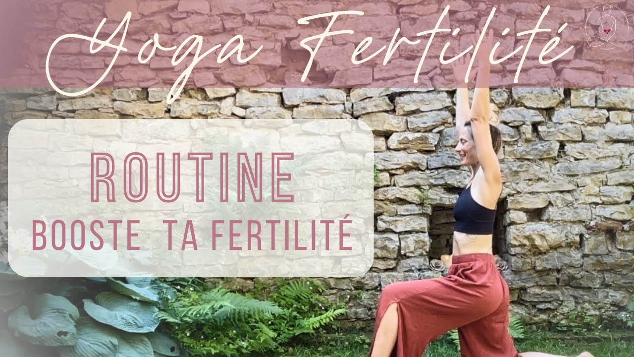 Routine de yoga énergisante pour booster ta fertilité!