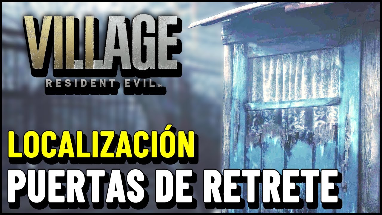 Resident Evil 8 Village TODAS las PUERTAS DE RETRETE Localizaci&oacute;n (Trofeo 
