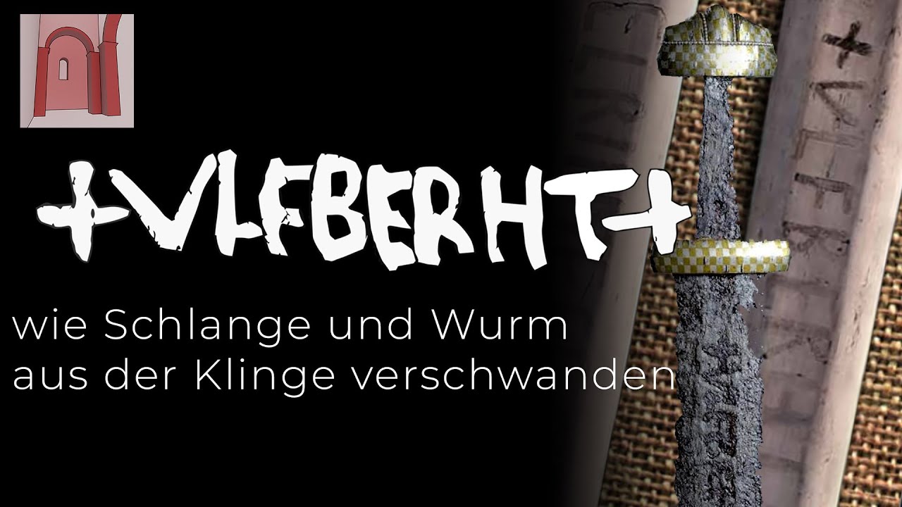 Ulfberht - Wie Schlange und Wurm aus der Klinge verschwanden