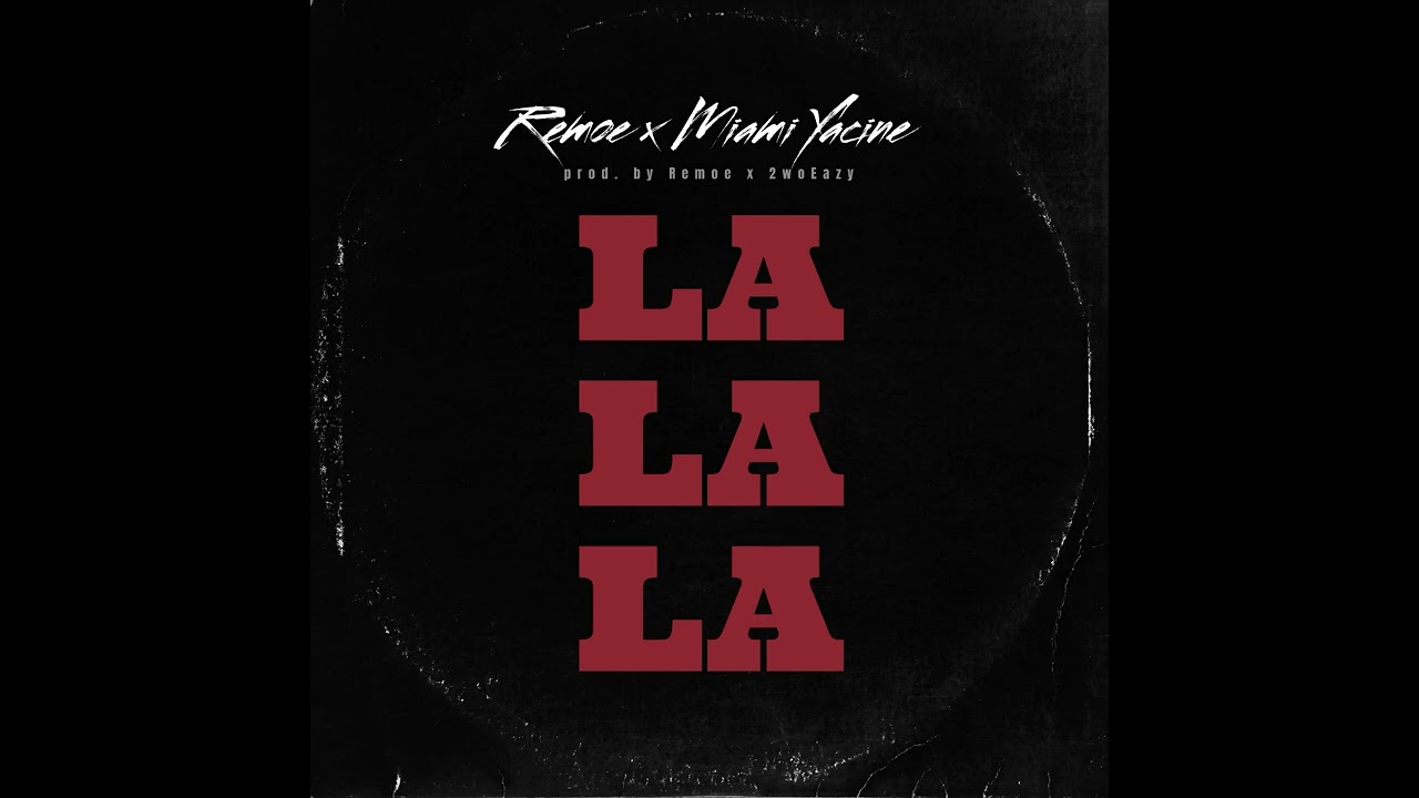 Remoe x Miami Yacine - La La La